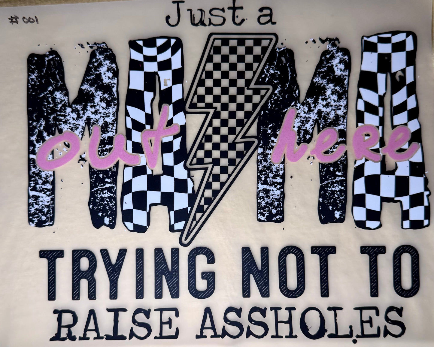 Just a Mama Out Here Trying Not to Raise Assholes Print #001