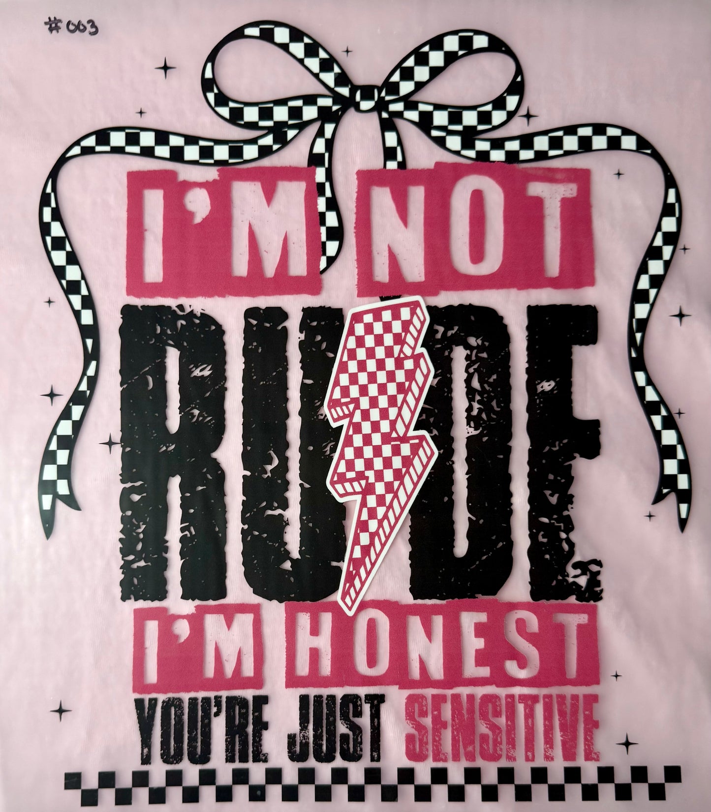 I'm Not Rude I'm Honest You're Just Sensitive Print #003