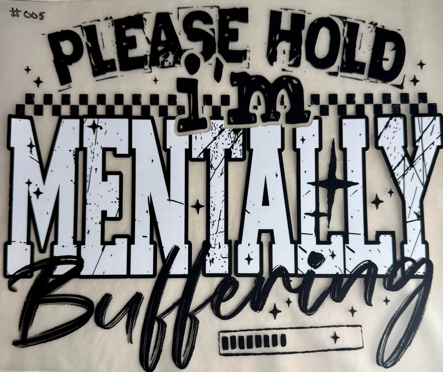 Please Hold I'm Mentally Buffering Print #005