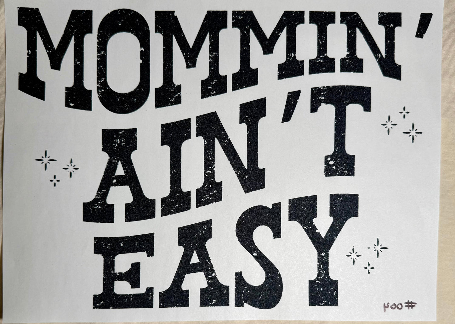 Mommin Ain't Easy Print #004