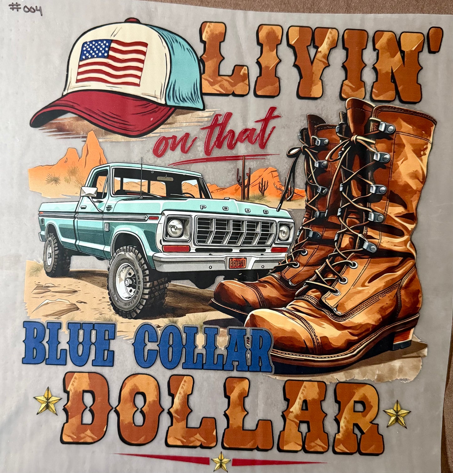 Livin' on that Blue Collar Dollar Print #004
