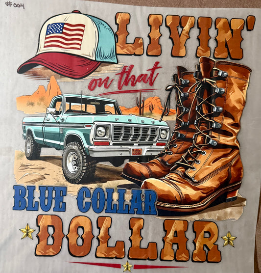 Livin' on that Blue Collar Dollar Print #004