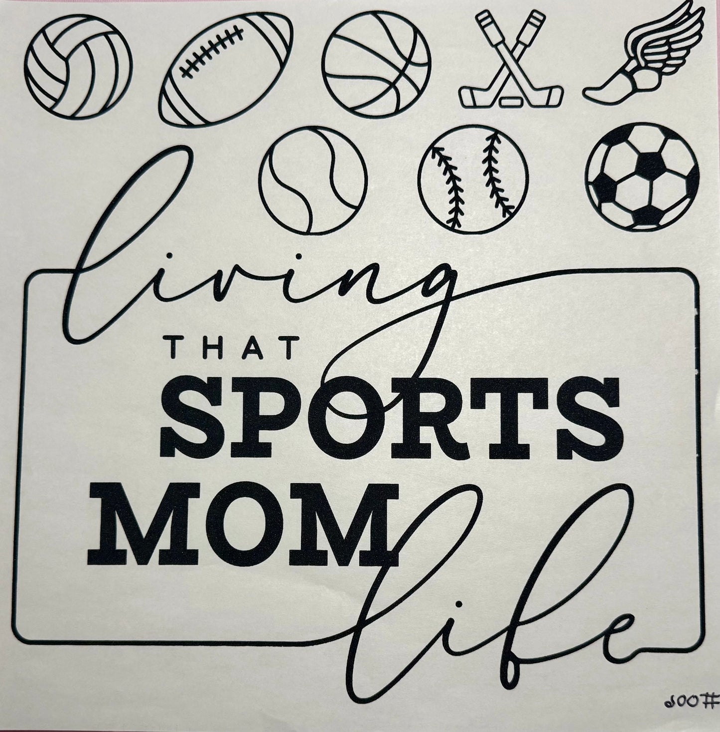 Living That Sports Mom Life Print #006